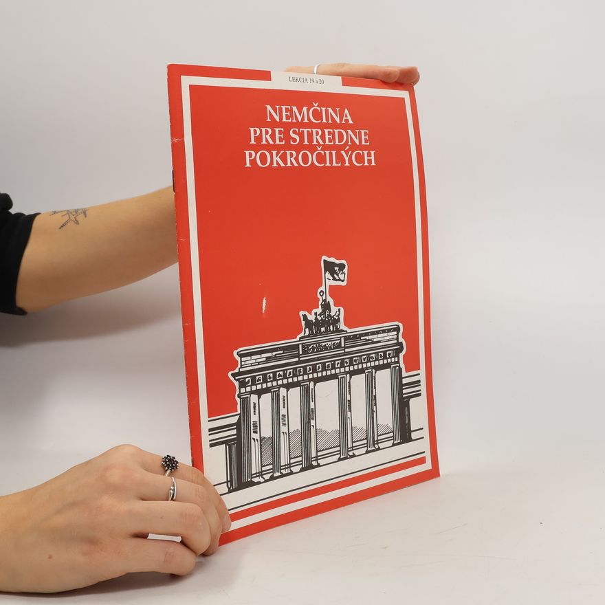 Autorenkollektiv Nemčina pre stredne pokročilých. Lekcia 19 a 20