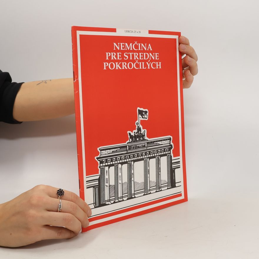 Various authors Nemčina pre stredne pokročilých. Lekcia 25 a 26