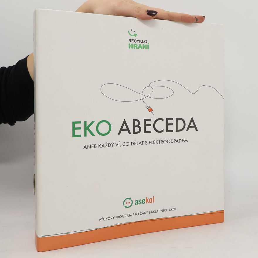 Autorenkollektiv Ekoabeceda aneb každý ví, co dělat s elektroodpadem