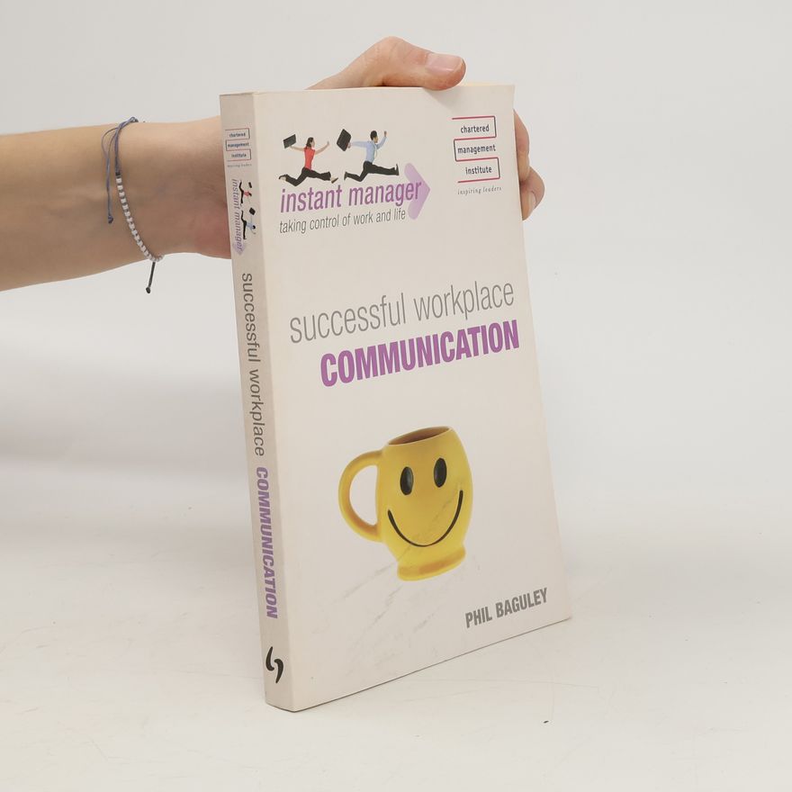 Phil Baguley Successful Workplace Communication