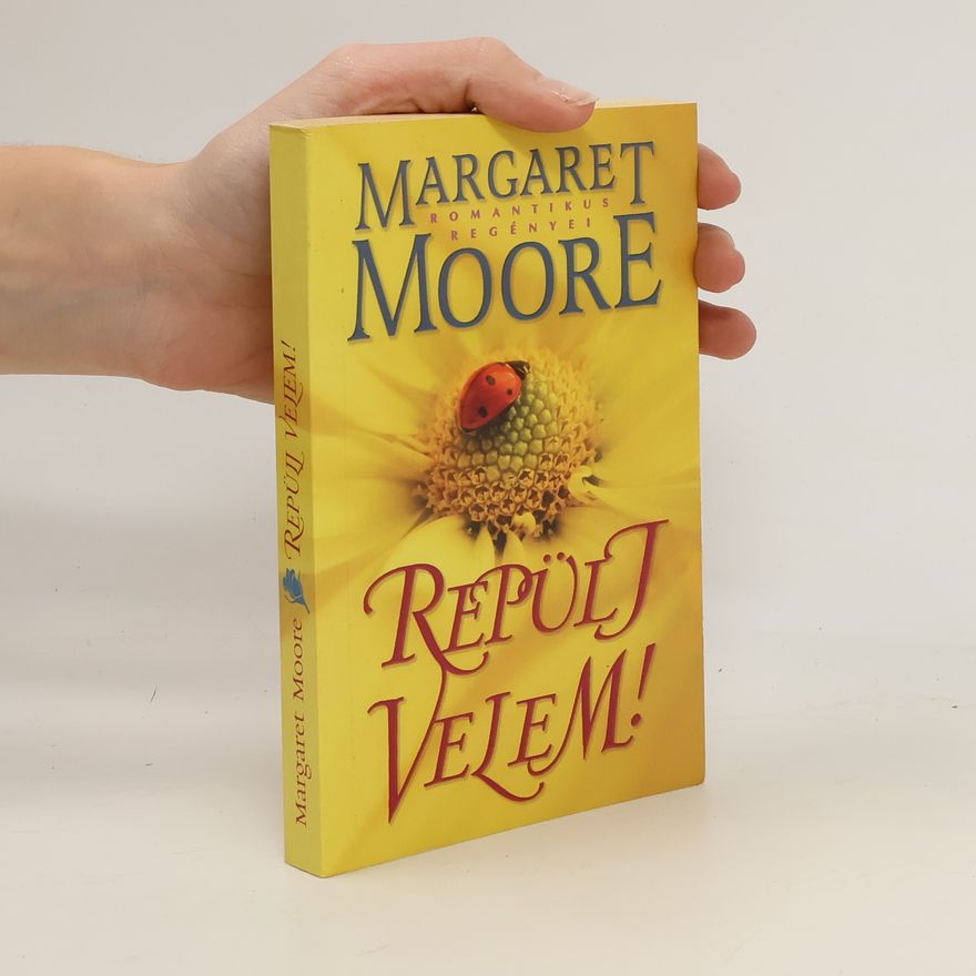 Margaret Moore Repülj ​velem!