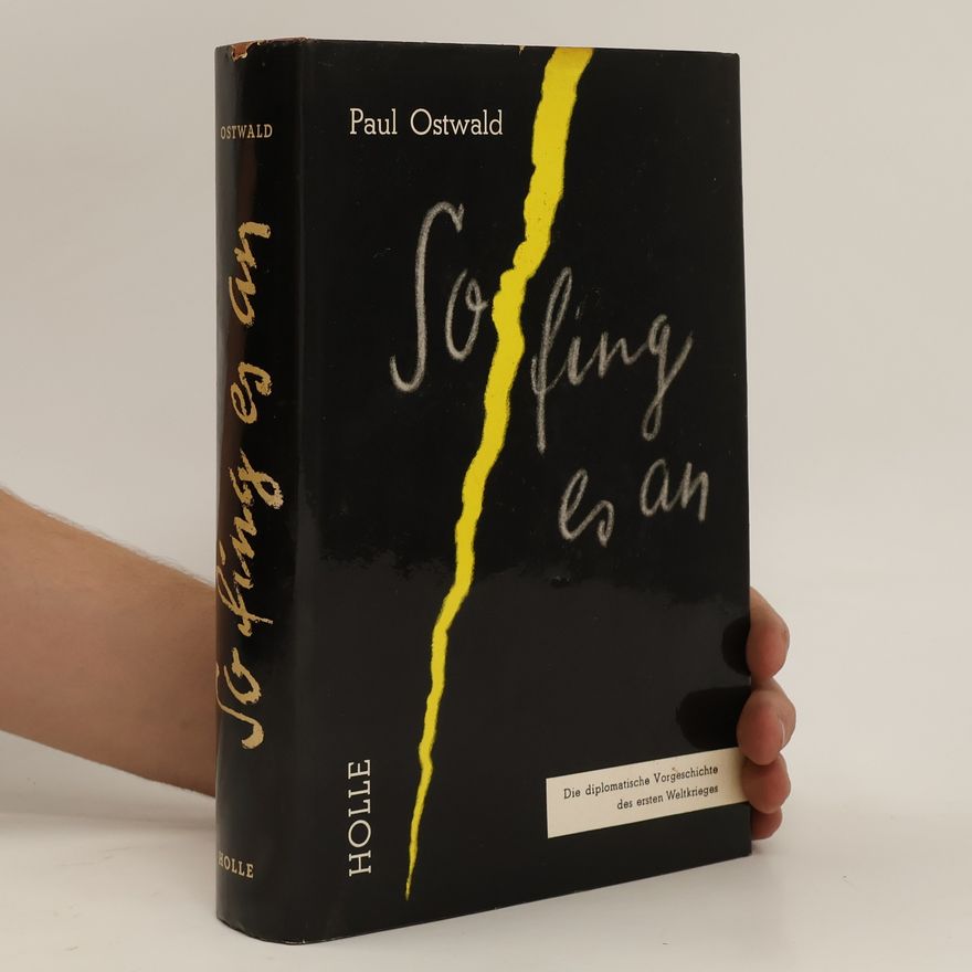 Dr. Paul Ostwald So fing es an