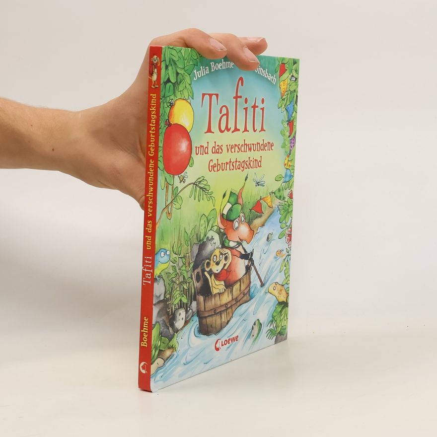 Julia Boehme Tafiti und das verschwundene Geburtstagskind