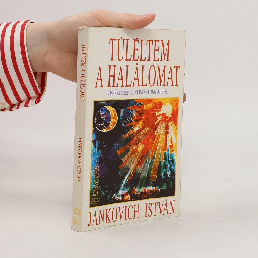 Stefan v. Jankovich Túléltem a halálomat