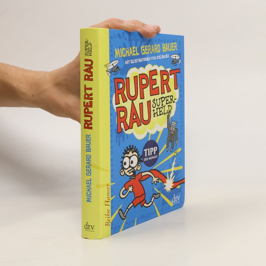 Michael Gerard Bauer Rupert Rau, Superheld