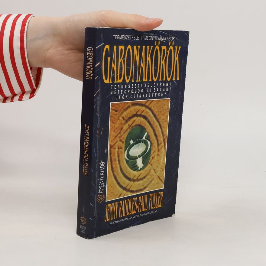 Jenny Randles-Paul Fuller Gabonakörök