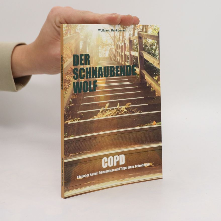 Wolfgang Bankowsky Der schnaubende Wolf
