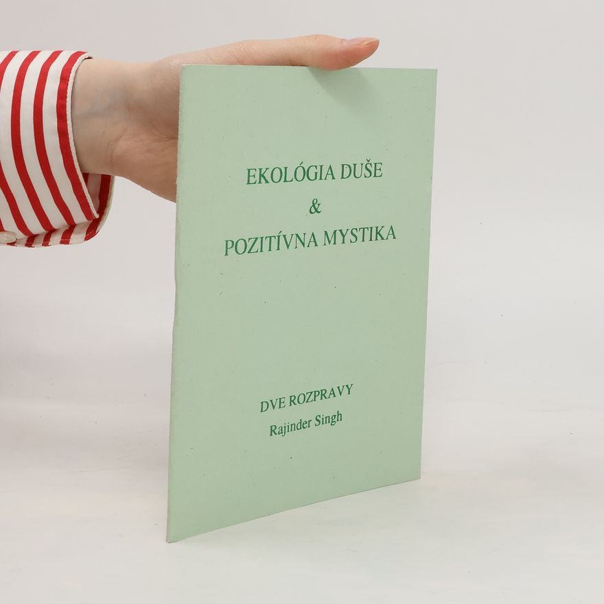 Rajinder Singh Ekológia duše a pozitívna mystika