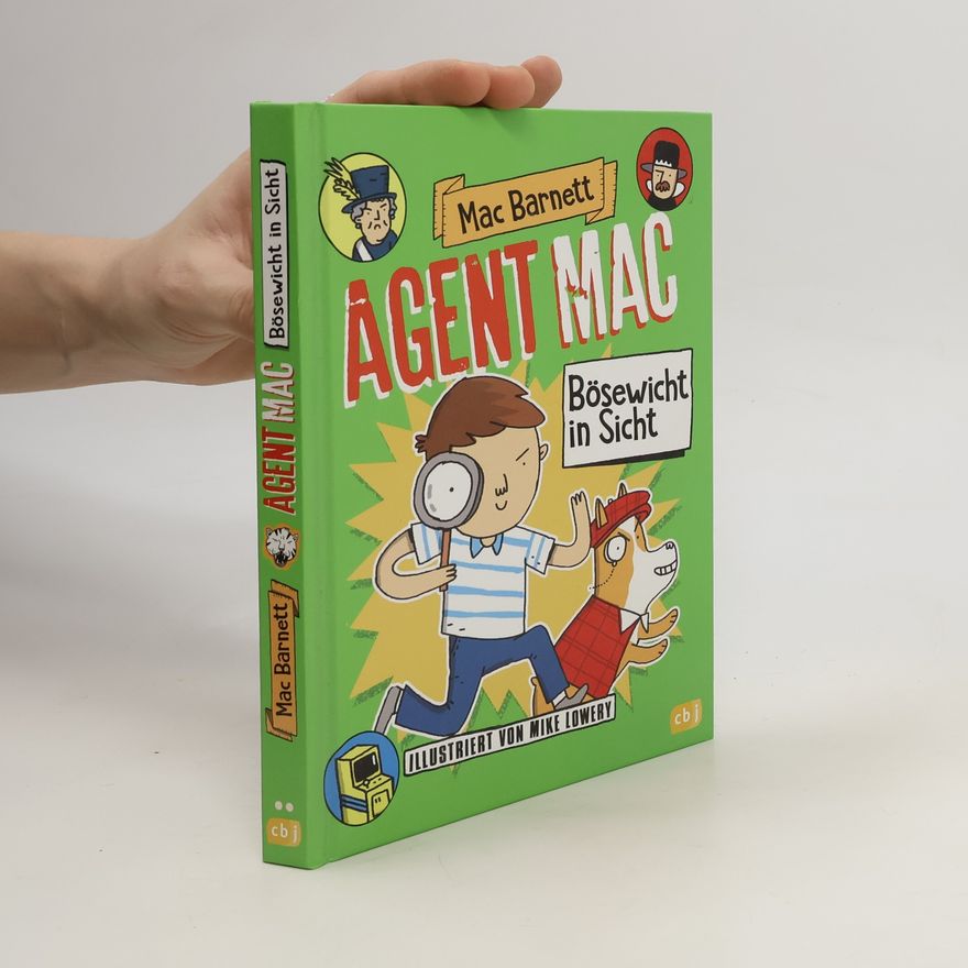 Mac Barnett Agent Mac. Bösewicht in Sicht