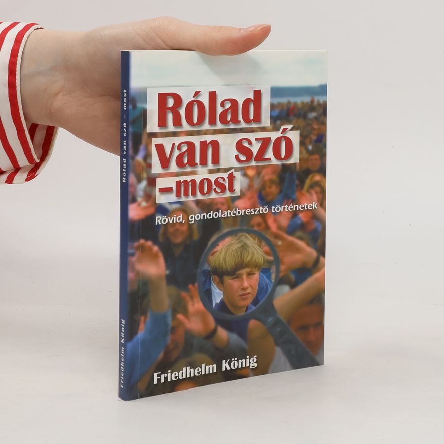 Friedhelm König Rólad van szó - most