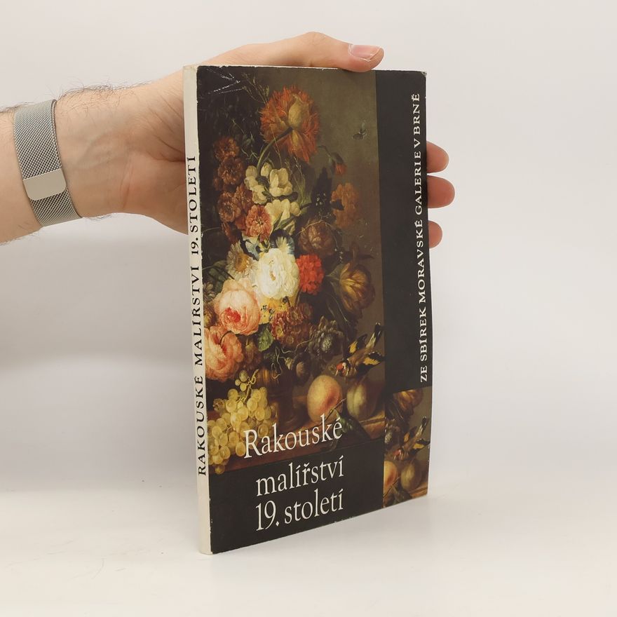 Jaroslav Kačer Rakouské malířství 19. století ze sbírek Moravské galerie v Brně