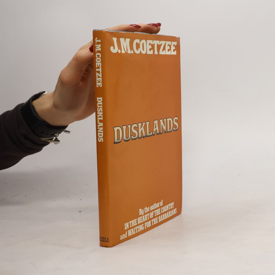 John Maxwell Coetzee Dusklands