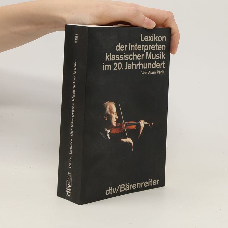 Alain Paris Lexikon der Interpreten klassischer Musik im 20. Jahrhundert