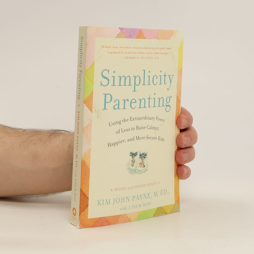 Kim John Payne Simplicity Parenting