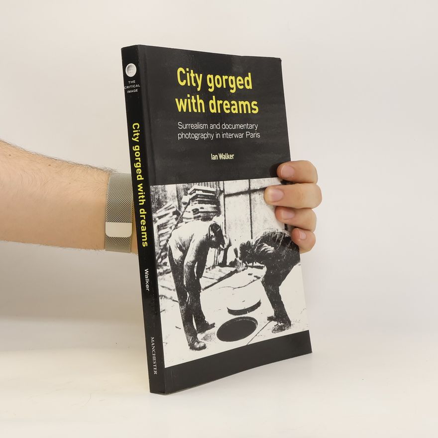 Ian W. Walker City Gorged with Dreams