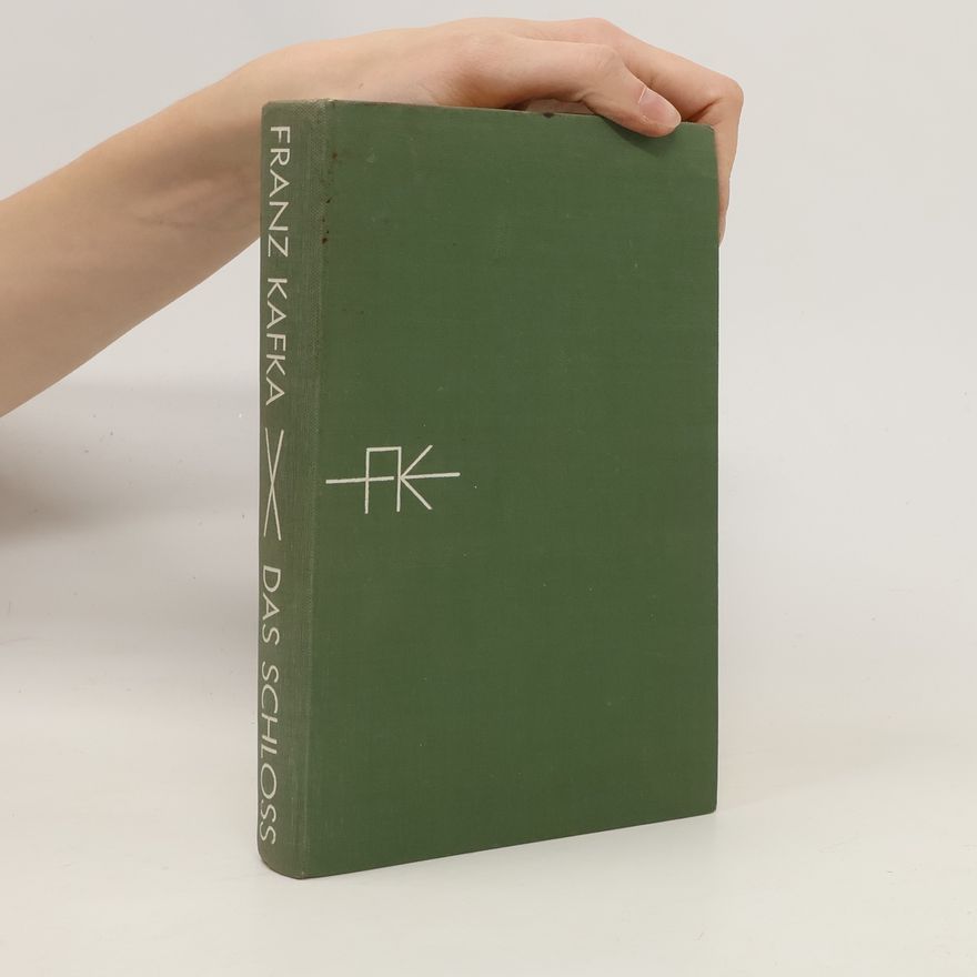 Franz Kafka Das Schloss