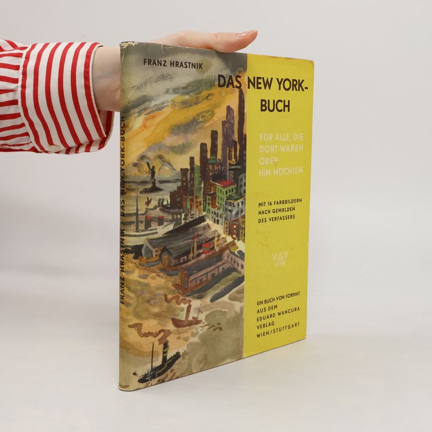 Franz Hrastnik Das New York-Buch