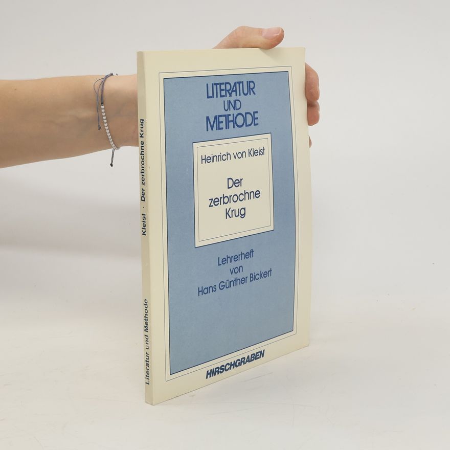 Heinrich von Kleist Der zebrochne Krug
