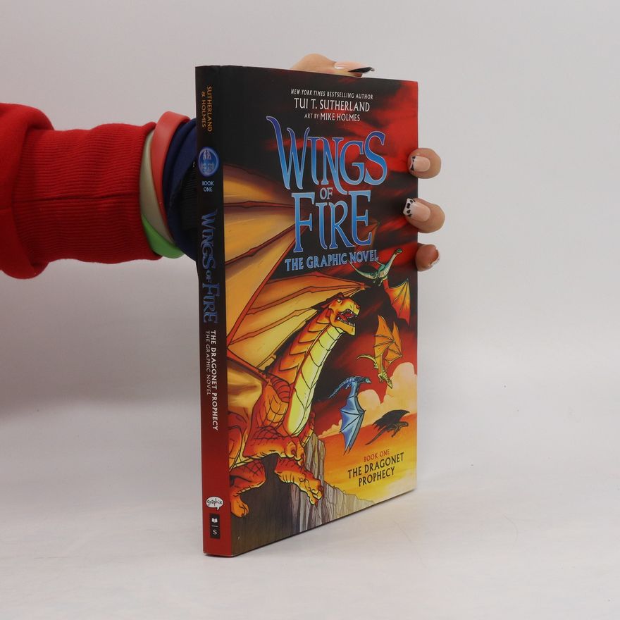 Tui Sutherland A Graphix Book: Wings of Fire Graphic Novel #1: The Dragonet Prophecy