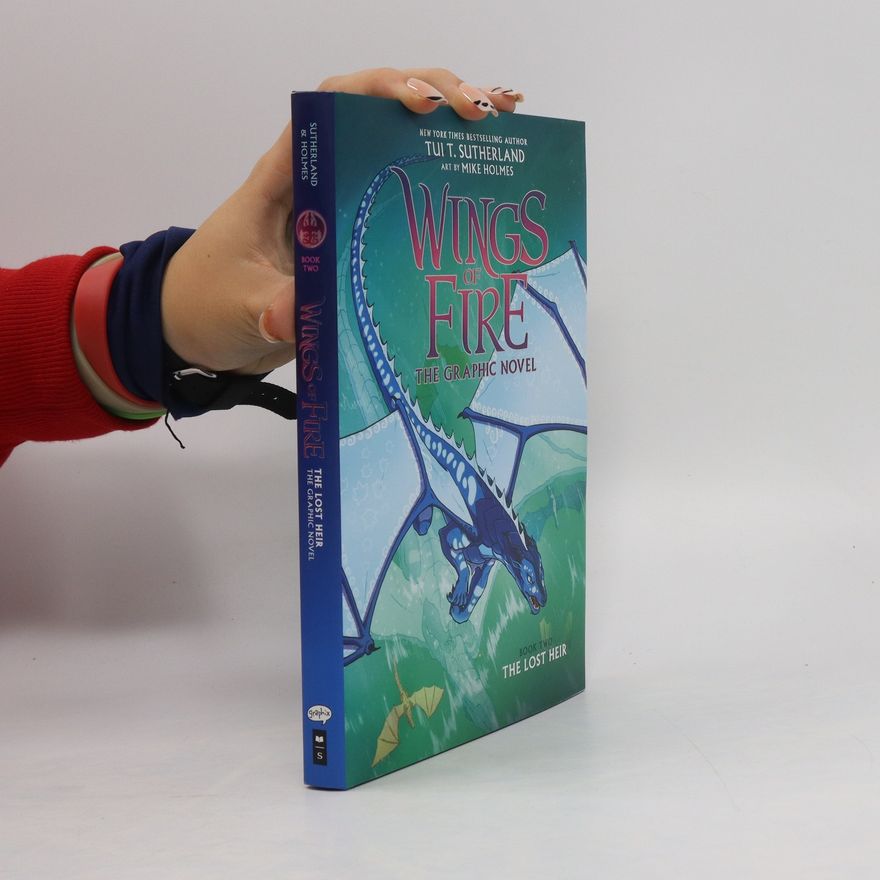 Tui Sutherland The Lost Heir (Wings of Fire Graphic Novel 2): A Graphix Book