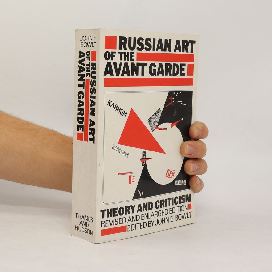 John E. Bowlt Russian Art of the Avant-Garde
