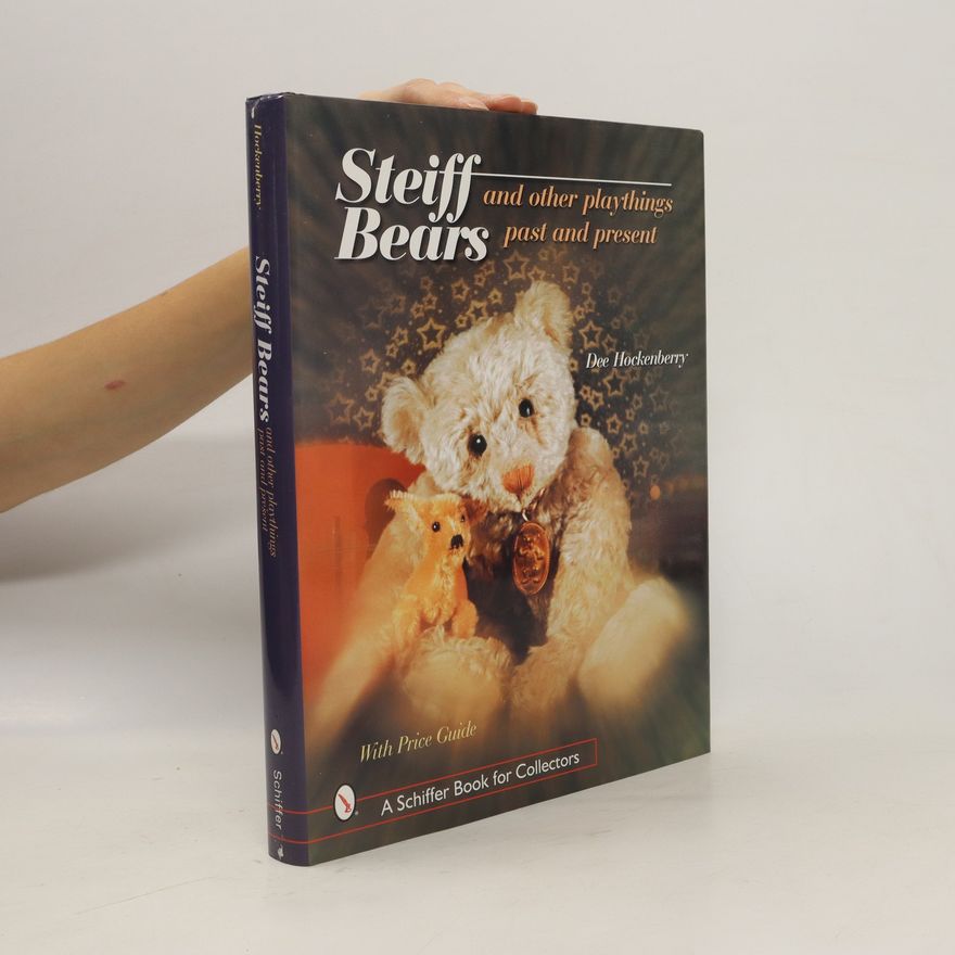 Dee Hockenberry SteiffbBears and Other Playthings Past and Present
