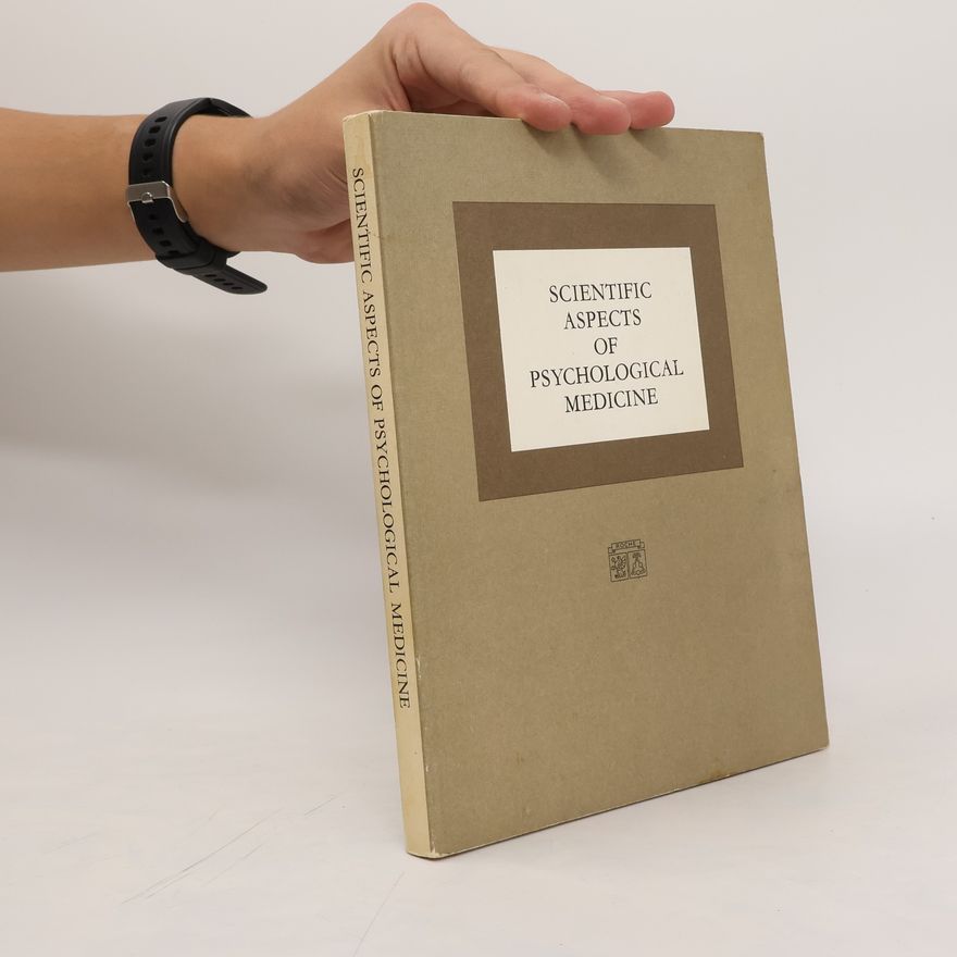 Various authors Scientific Aspects of Psychological Medicine