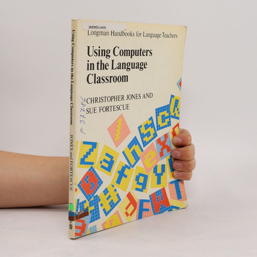 Kolektiv autorů Using Computers in the Language Classroom