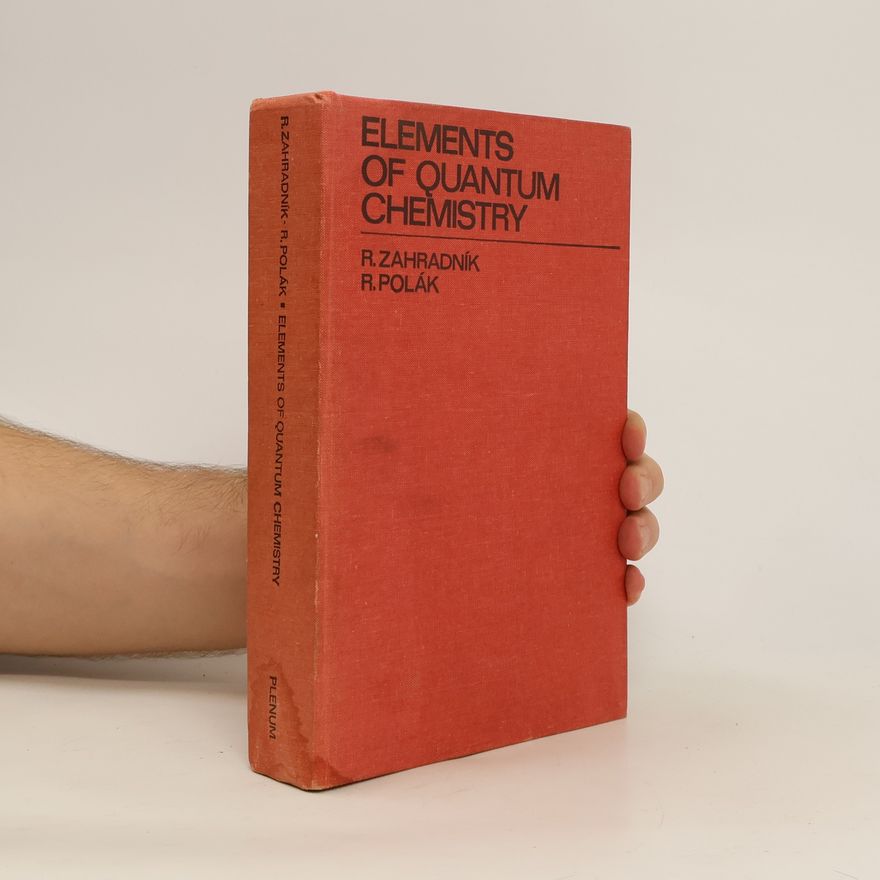 Rudolf Polák Elements of Quantum Chemistry