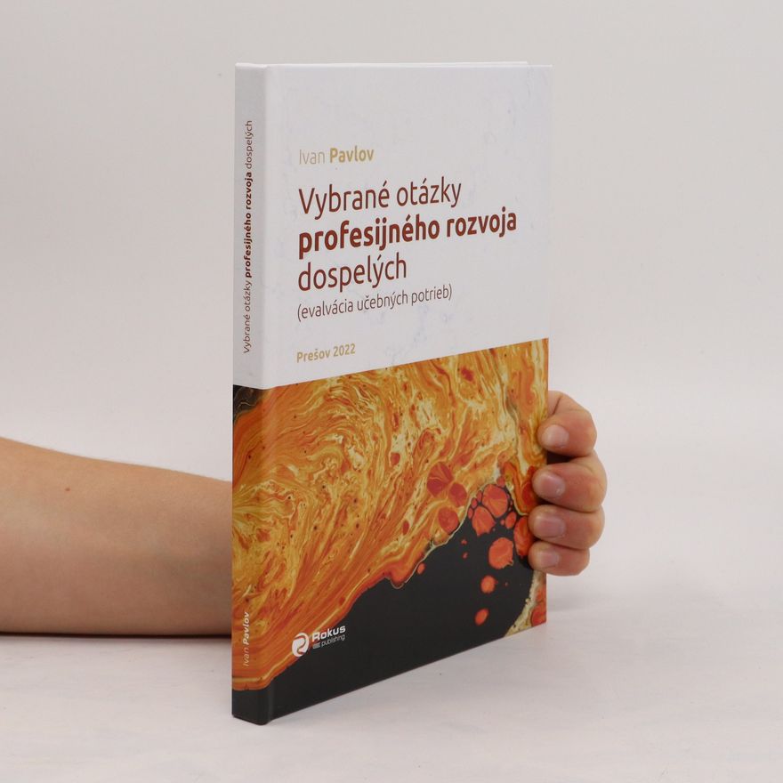 Ivan Pavlov Vybrané otázky profesijného rozvoja dospelých : evalvácia učebných potrieb