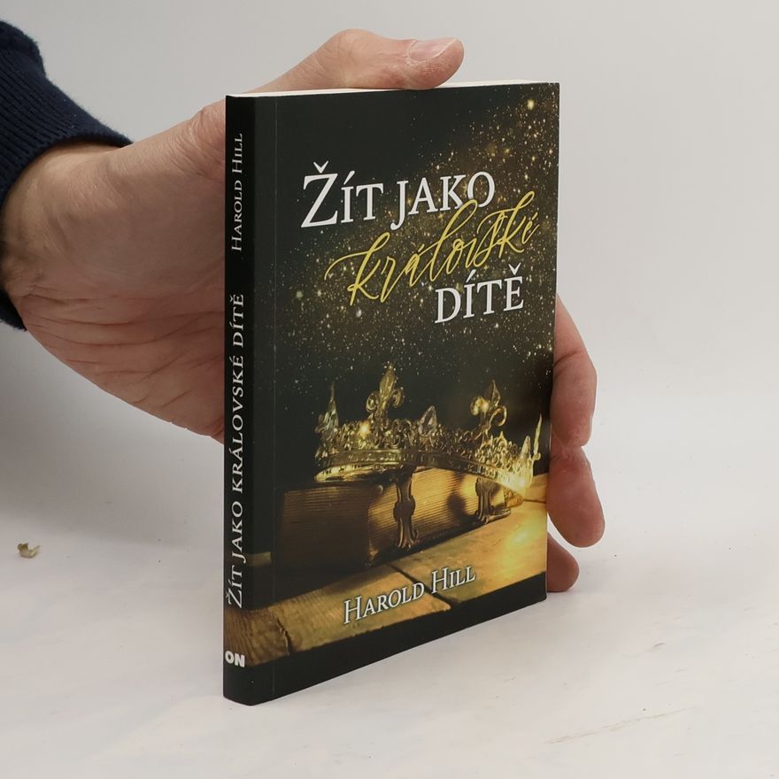 Harold Hill Žít jako královské dítě