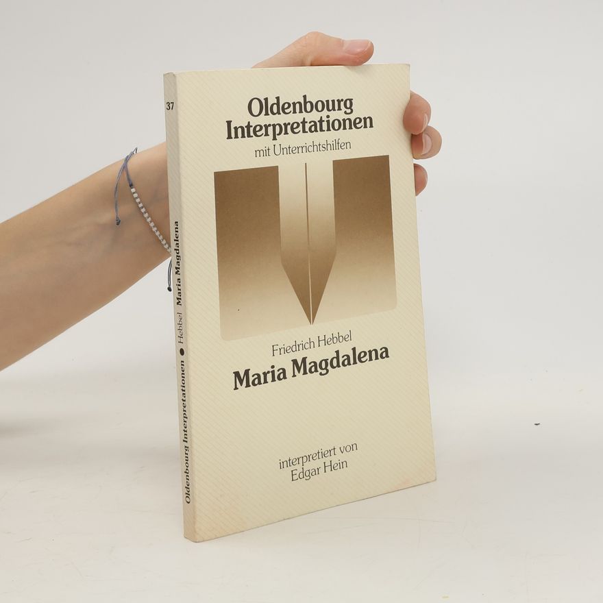 Edgar Hein Friedrich Hebbel, Maria Magdalena