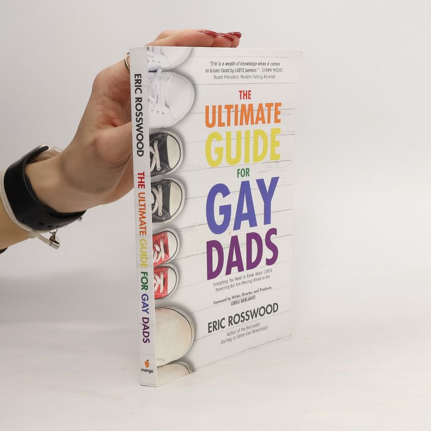 Eric Rosswood The Ultimate Guide for Gay Dads