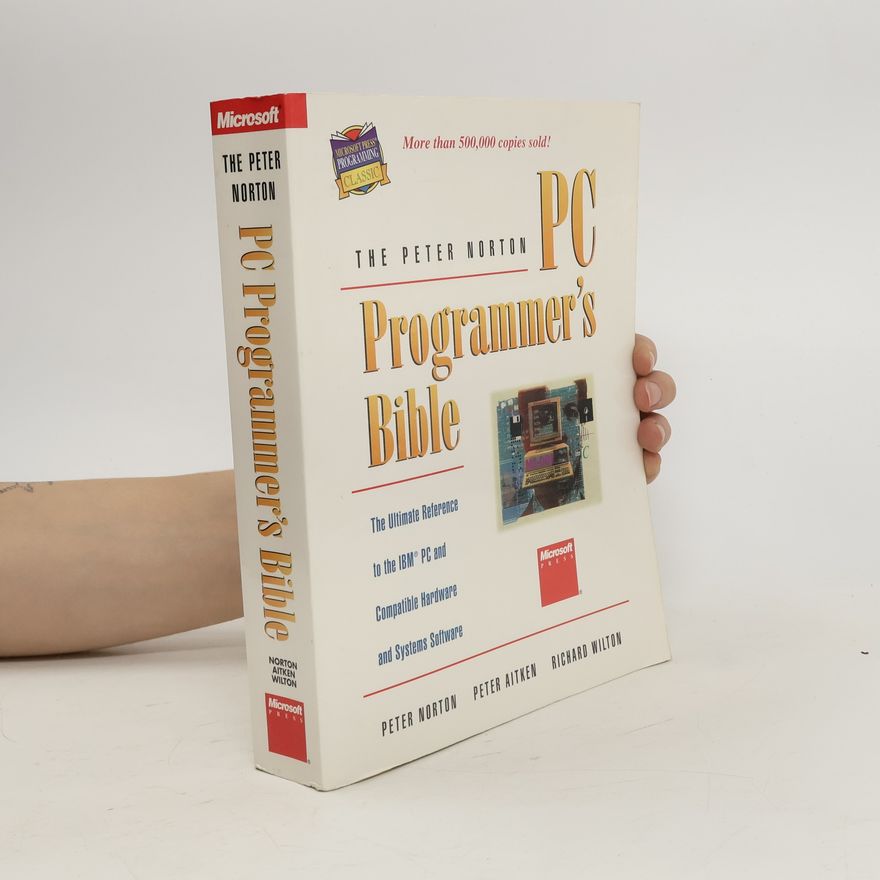 Richard Wilton The Peter Norton PC programmer's bible