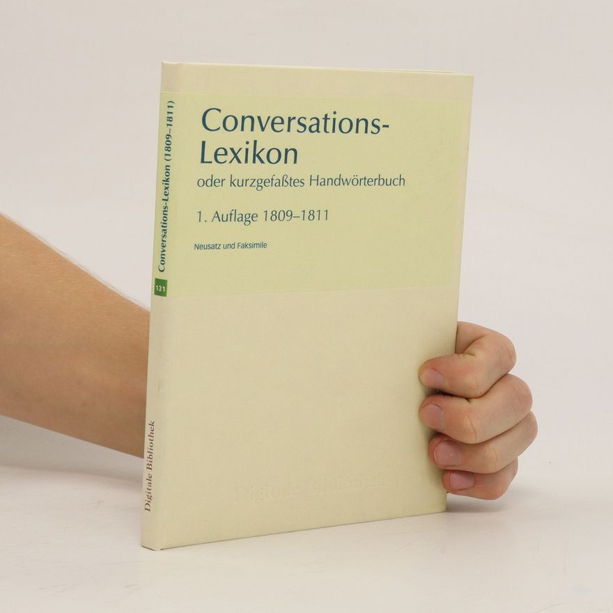 Autorenkollektiv Conversations-Lexikon oder kurzgefaßtes Handwörterbuch