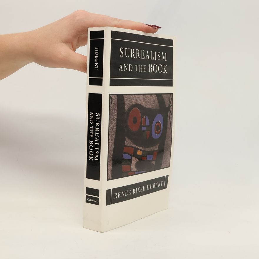 Renée Riese Hubert Surrealism and the book