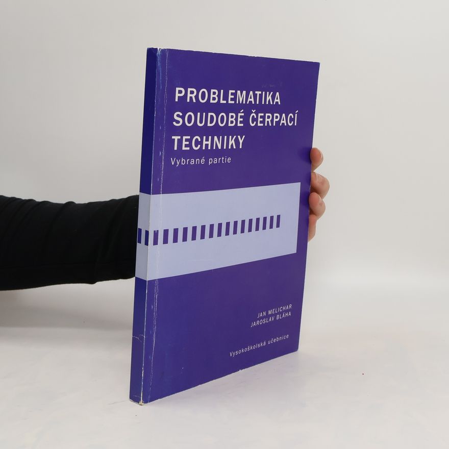 Jan Melichar Problematika soudobé čerpací techniky