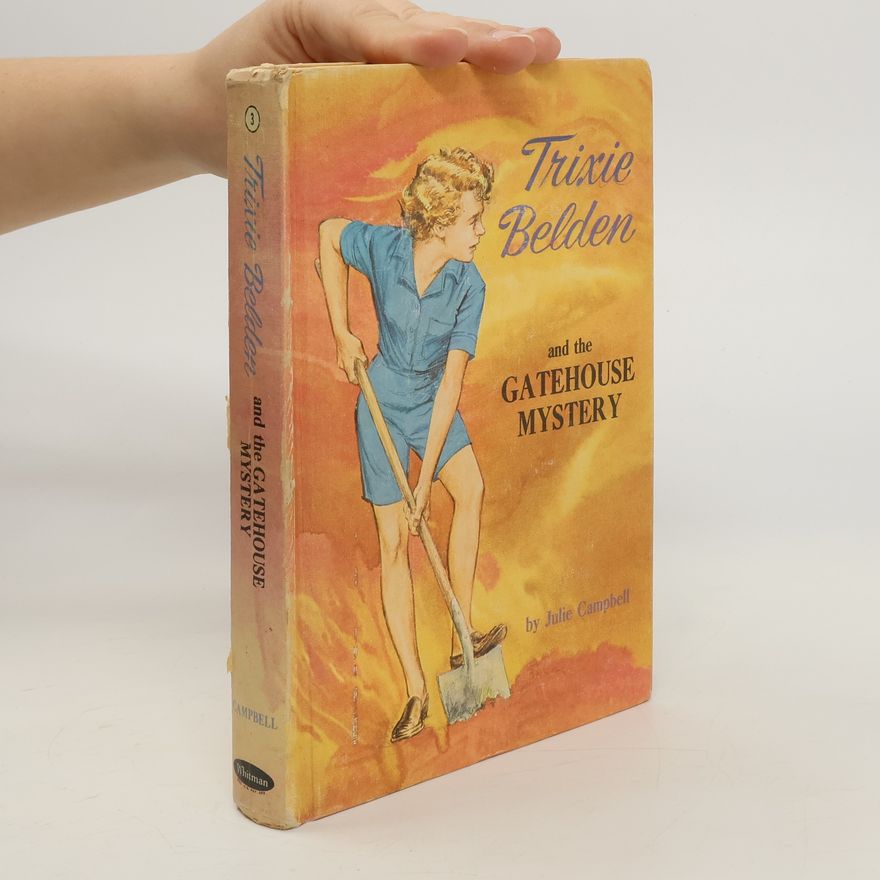 Julie Campbell Trixie Belden and the Gatehouse Mystery