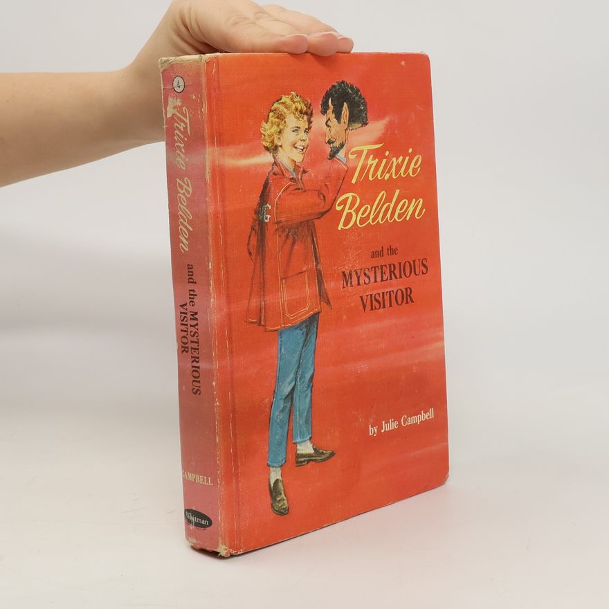 Julie Campbell Trixie Belden and the Mysterious Visitor