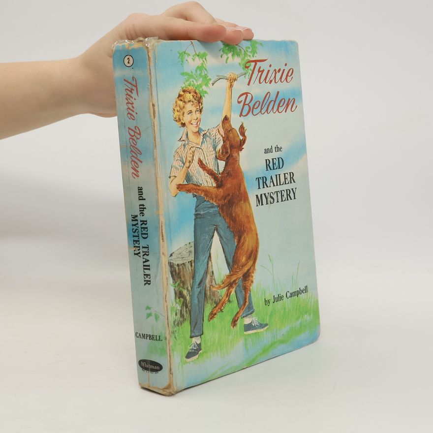 Julie Campbell Trixie Belden and the Red Trailer Mystery