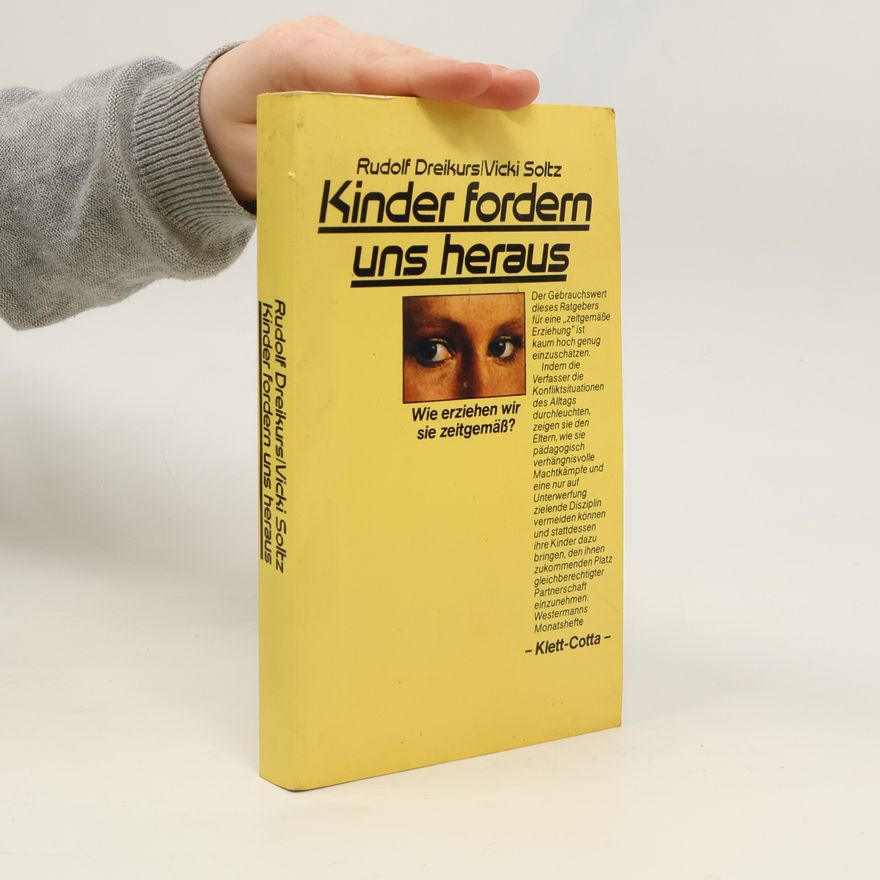 Rudolf Dreikurs Kinder fordern uns heraus