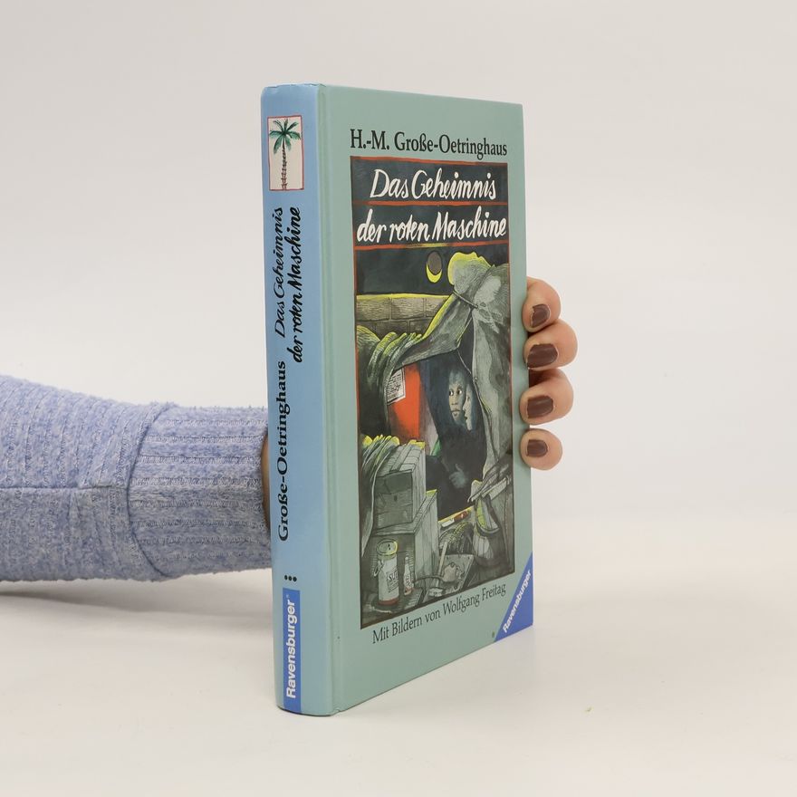 Hans-Martin Große-Oetringhaus Das Geheimnis der roten Maschine