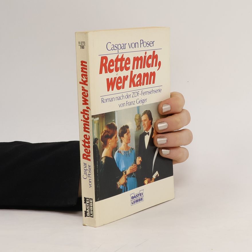 Caspar von Poser Rette mich, wer kann