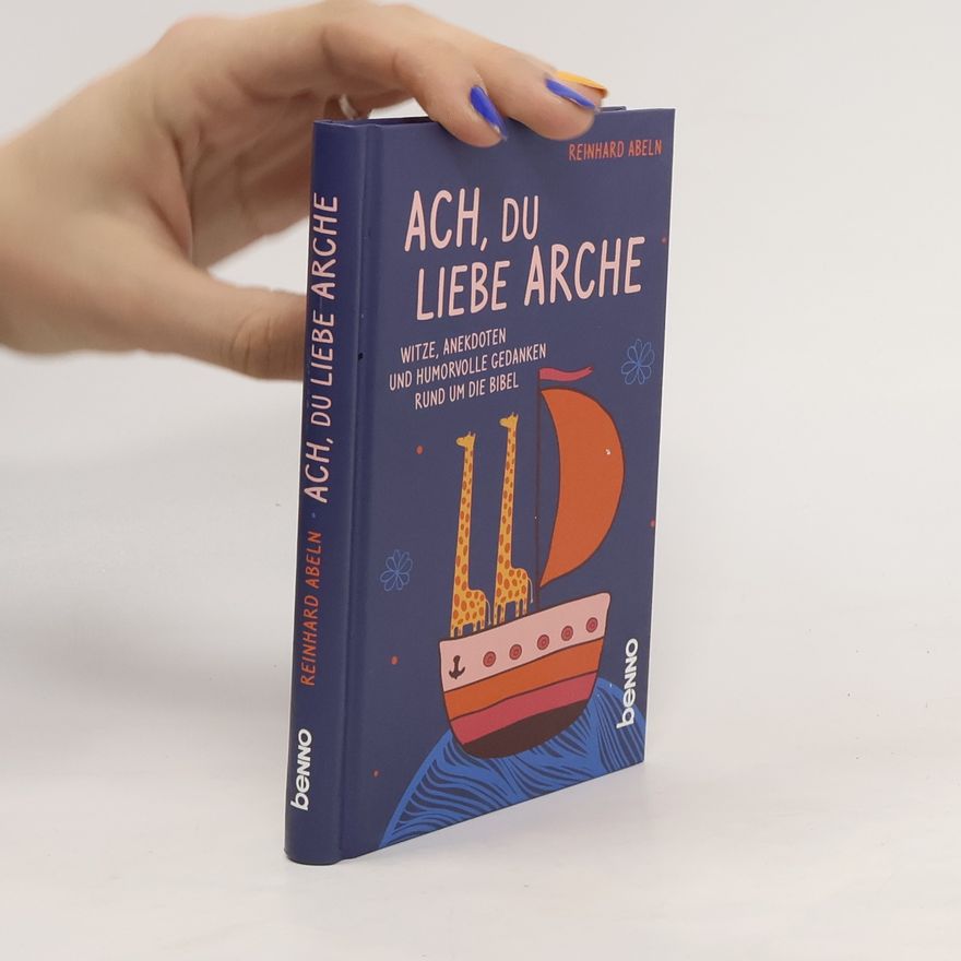 Reinhard Abeln Ach, du liebe Arche