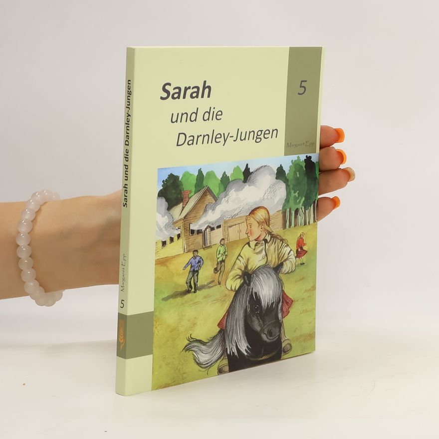 Margaret Epp Sarah und die Darnley-Jungen