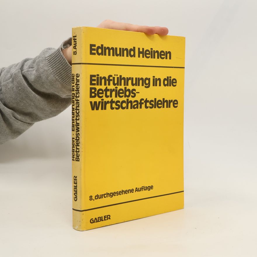 Edmund Heinen Einführung in die Betriebswirtschaftslehre