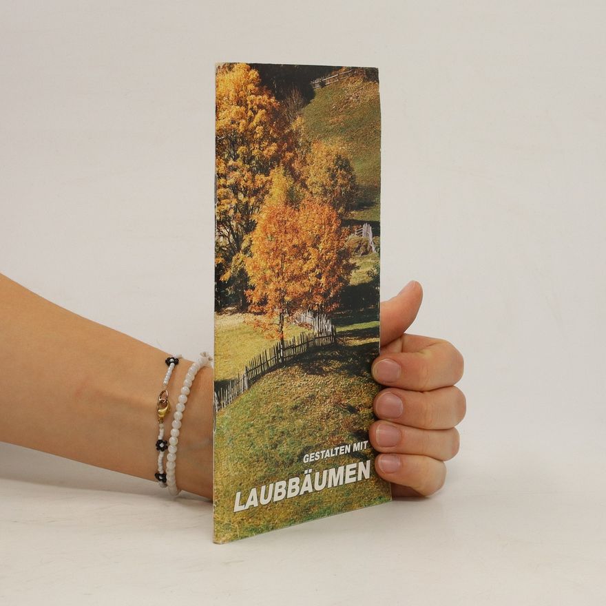 Autorenkollektiv Gestalten mit Laubbäumen