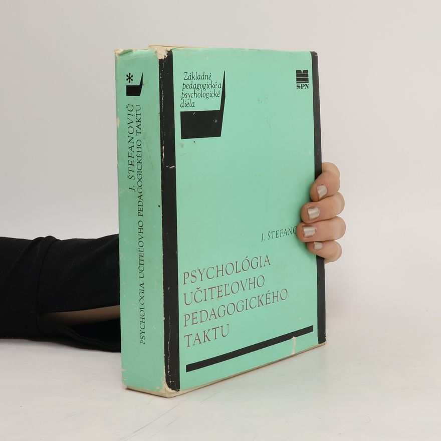 Jozef Štefanovič Psychológia učiteľovho pedagogického taktu