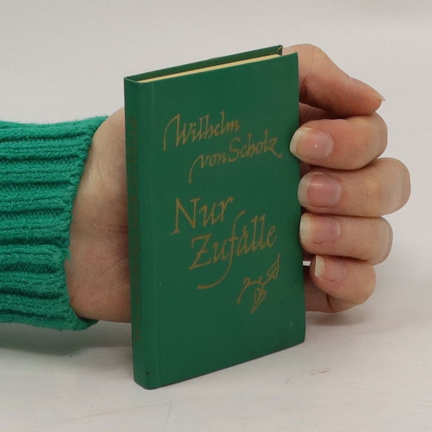 Wilhelm von Schotz Nur Zufälle