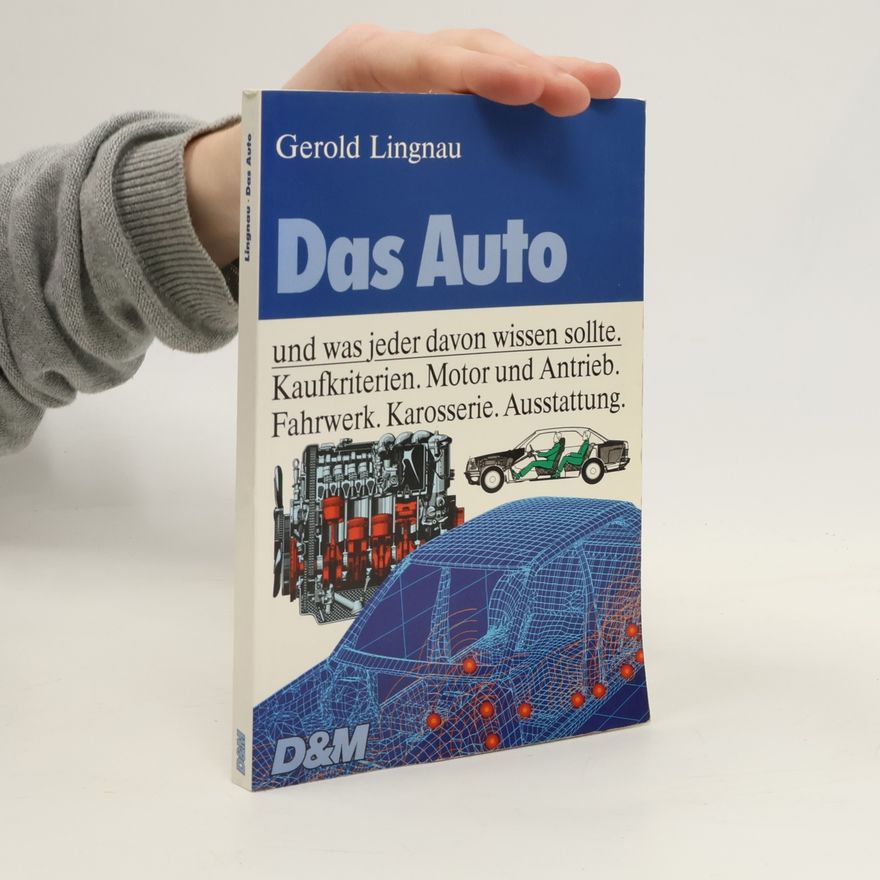 Gerold Lingnau Das Auto und was jeder davon wissen sollte